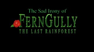 The Sad Irony of Ferngully The Last Rainforest [upl. by Akcirahs]