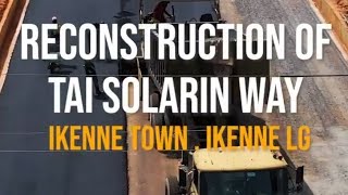 The reconstruction of Tai Solarin Way in Ikenne Remo IkLG by Governor Dapo Abiodun [upl. by Akkimat]