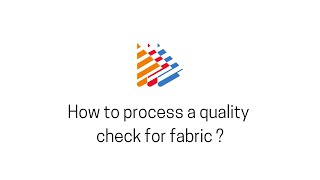 How to process a quality check for fabric [upl. by Sul]