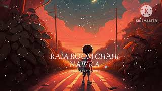 Raja Room Chahi Nawka ❤️ Bhojpuri song  RAJA ROOM 🥰 [upl. by Viv]