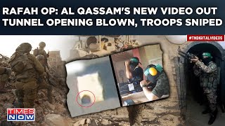 Rafah Op Tunnel Opening Blown Up IDF Troops Sniped Al Qassam Releases Video Fierce Gaza Clashes [upl. by Nitz]