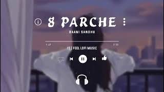 8 parche lofi songbaani sandhu [upl. by Georgianne]