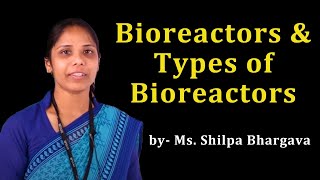 Types of Bio Reactors amp stirred tank bioreactor [upl. by Sonja844]