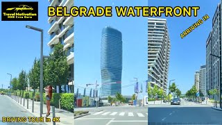 Dolazak u BEOGRAD NA VODI Ljeto 2024  Arriving in BELGRADE WATERFRONT Driving Tour in 4K [upl. by Nidroj]