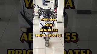 Yamaha Mio Aerox 155 Price Update shortsvideo motorcycle yamaha aeox155 shortsfeed [upl. by Darrelle827]