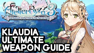 Atelier Ryza 3 Ultimate Weapon For Klaudia Guide [upl. by Ches195]