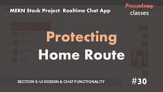 30 Protecting Home Route  Real Time Chat App  MERN Stack Project [upl. by Koffler]