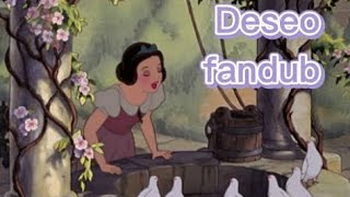 Blancanieves Deseo Fandub [upl. by Nawad]