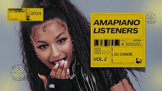 Amapiano Listeners VOL2  Dj Candie [upl. by Lambart]