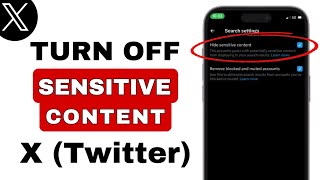 How To Turn Off X Twitter Sensitive Content Setting [upl. by Torie560]