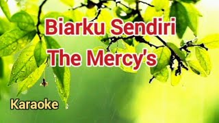 The Mercys  Biarku Sendiri  keroke [upl. by Anyal]