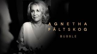 Agnetha Fältskog  Bubble Official Audio [upl. by Attelahs]