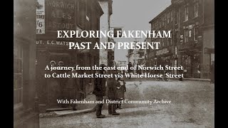 EXPLORING FAKENHAM PAST AND PRESENT EPISODE TWO [upl. by Aronson]