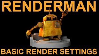 Renderman 21 Basic Render Settings Tutorial [upl. by Flight]