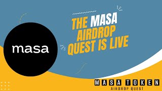 THE MASA AIRDROP QUEST IS LIVE [upl. by Dewees]