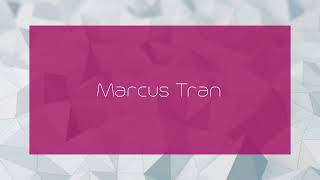 Marcus Tran  appearance [upl. by Welsh]