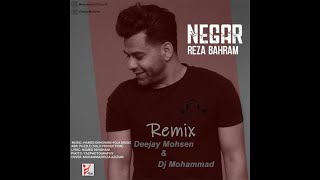 Remix Reza Bahram  Negar Deejay Mohsen Ft Dj Mohammad رضا بهرام نگار ریمیکس تریبال [upl. by Llednar]