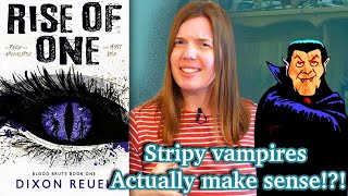 Vampires Have Stripes Now Book Review of Rise of One by Dixon Reuel [upl. by Lennej]