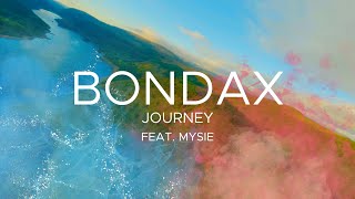 BONDAX  Journey feat Mysie [upl. by Niamrahc]