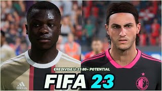 FIFA 23  ALL EREDIVISIE U23 PLAYERS 80 POTENTIAL WITH REAL FACES [upl. by Eirahs]