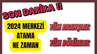 MERKEZİ MEMUR ATAMA NE ZAMAN 2024 ✅  TÜM BRANŞLAR  ✅ TÜM DETAYLAR ✅ [upl. by Judenberg]