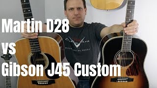 The Martin D28 Acoustic Guitar vs The Gibson J45 Rosewood Acoustic Showdown [upl. by Trish]