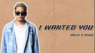 OASIX X ATWO  I WANTED YOU  LYRIC VIDEO [upl. by Ingham709]