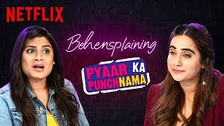 Behensplaining  Srishti amp kushakapila5643 Review Pyaar ka Punchnama  Netflix India [upl. by Fevre]