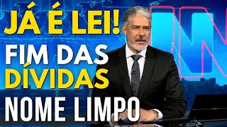 FIM DAS DÍVIDAS  AGORA É LEI  VOCÊ VAI LIMPAR SEU NOME [upl. by Hamilton]