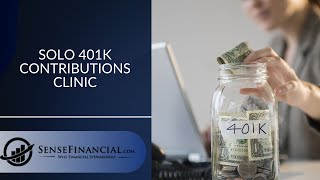 Solo 401k Contributions Clinic [upl. by Anera]