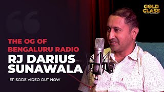 The OG Of Bengaluru Radio  Darius Sunawala  Gold Class  RJ Mayuurra [upl. by Biamonte]