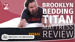 Brooklyn Bedding Titan Plus Mattress Review – A Firm Mattress For Larger People [upl. by Dnaltiak]