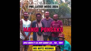 MANGI PONGAKO  ARKZ MARN ft CEE JHAY ampVAINZ GEE  FIXI  TIIDO BEE BOTTZ RECORDS 2024 [upl. by Ennaesor902]