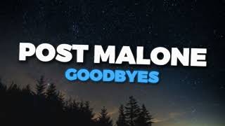 POST MALONE  GOODBYES 🥺  Lyrics VIDEO [upl. by Gaston]