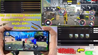 My all onetap headshot settings sensitivitycontrols HUDDPIgraphic garena free fire [upl. by Brier]