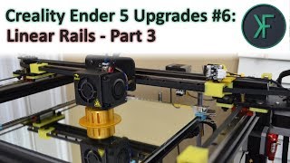 Creality Ender 5 Upgrades 6 Linear Rails  Part 3 [upl. by Nelyag]