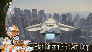 FR STAR CITIZEN 35  ARCCORP AREA 18 [upl. by Gona162]