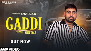 SUKH CHAMMU  GADDI VICH YAAR  OFFICIAL AUDIO  NEW PUNJABI SONGS 2024 [upl. by Ayoras]