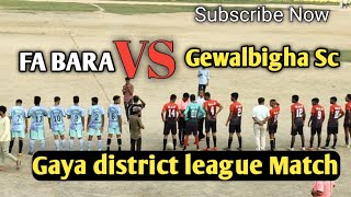 Gewalbigha Sc vs FA BARA Gaya district football leaguelocal football matchfootball match [upl. by Pavlish]