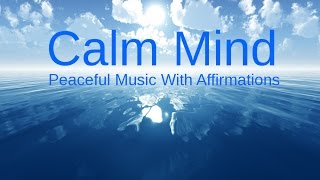 CALMING OUR MINDS Relaxing music amp Affirmations for a Peaceful life amp RELAXATION [upl. by Sedgewinn7]