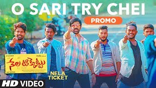 O Sari Try Chei Video Song Promo  Nela Ticket songs Ravi TejaMalvika SharmaShakthikanth Karthick [upl. by Leicam]