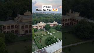 IIT BHU Hostel Top View🔥 iit hostel jeemains [upl. by Ambler]