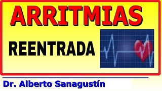 ARRITMIAS 6 REENTRADAS como causa de arritmia cardíaca [upl. by Bettina]