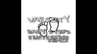 Varsity  Baby Steps one two baby steps  DJ Elroy amp DJ Krazychris ReMix  2022 [upl. by Pattani]