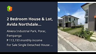 2 Bedroom House amp Lot Avida Northdale Settings Alviera Pampanga [upl. by Joelly]