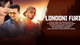 LONDONI FURI  RA Mamun  Rani Ali  Pollob vai  Sylhety Melody amp Rap 2022  Official Lyrical Video [upl. by Mosa]