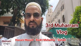 3rd Muharram Vlog  Dohad Hasani Masjid [upl. by Blen]