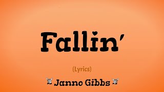 Fallin Lyrics  Janno Gibbs [upl. by Faxun413]