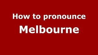 How to pronounce Melbourne American EnglishUS  PronounceNamescom [upl. by Margery]