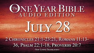 July 28  One Year Bible Audio Edition [upl. by Nerej]